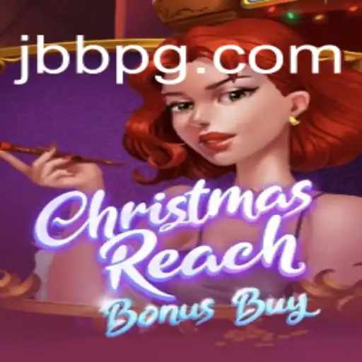 ChristmasReachBonusBuy: Descubra o Novo Fenômeno do Entretenimento Virtual